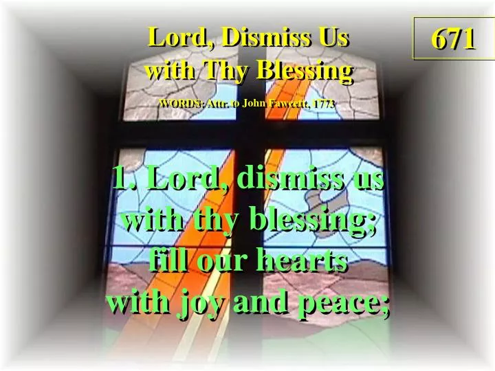 lord dismiss us with thy blessing 1