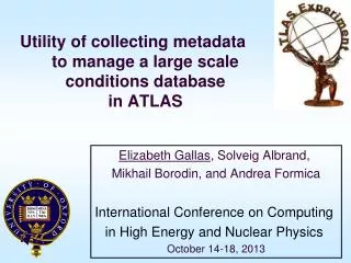 Utility of collecting metadata to manage a large scale conditions database in ATLAS