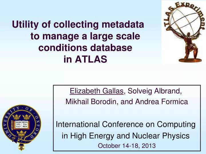 utility of collecting metadata to manage a large scale conditions database in atlas