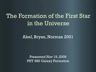 The Formation of the First Star in the Universe