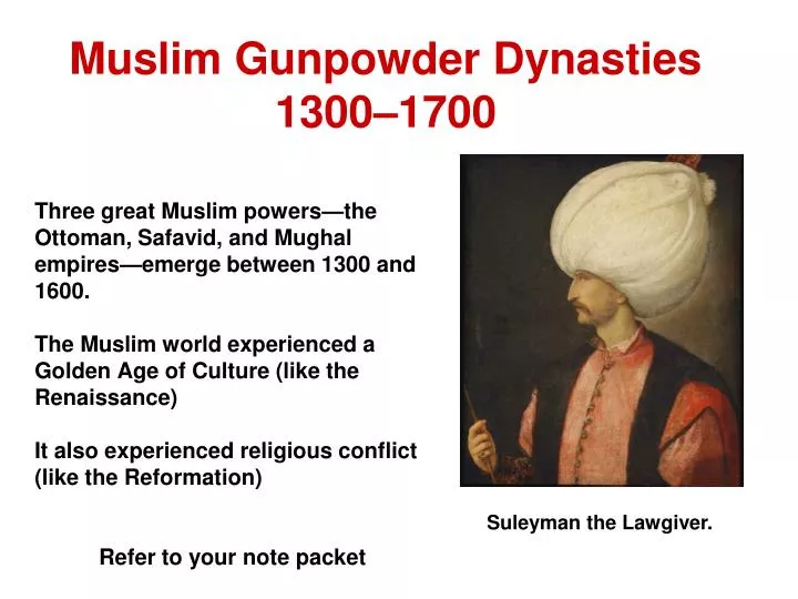 muslim gunpowder dynasties 1300 1700