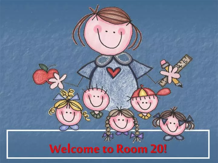 welcome to room 20
