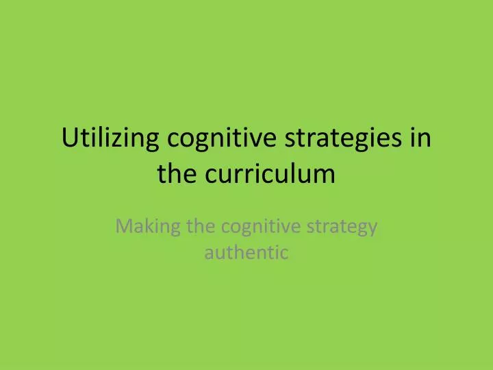 utilizing cognitive strategies in the curriculum