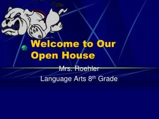 Welcome to Our Open House
