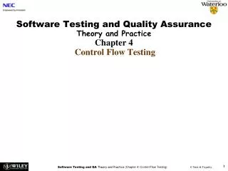 Software Testing and Quality Assurance Theory and Practice Chapter 4 Control Flow Testing