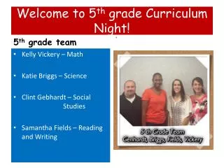Welcome to 5 th grade Curriculum Night!