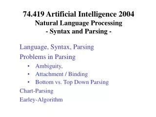 74.419 Artificial Intelligence 2004 Natural Language Processing - Syntax and Parsing -