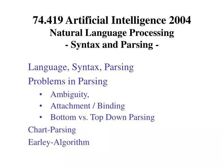 74 419 artificial intelligence 2004 natural language processing syntax and parsing