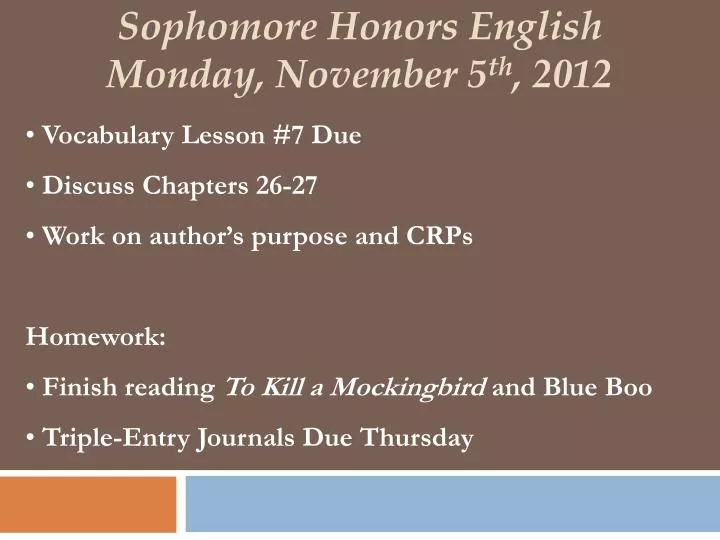 sophomore honors english monday november 5 th 2012