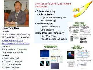 Hsien-Tang Chiu Professor Dept. of Material Science and Eng. Tel: (+886)(02)-27333141 ext 7402