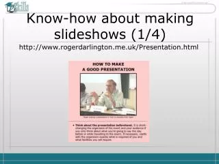 Know-how about making slideshows ( 1 / 4 )