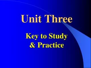 Unit Three Key to Study &amp; Practice