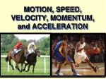 MOTION, SPEED, VELOCITY, MOMENTUM, and ACCELERATION - slide 1