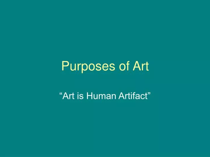 purposes of art