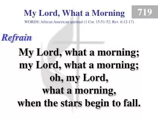 My Lord, What a Morning (Refrain)