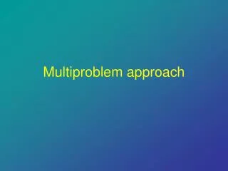 Multiproblem approach