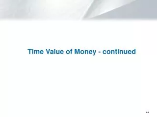Time Value of Money - continued
