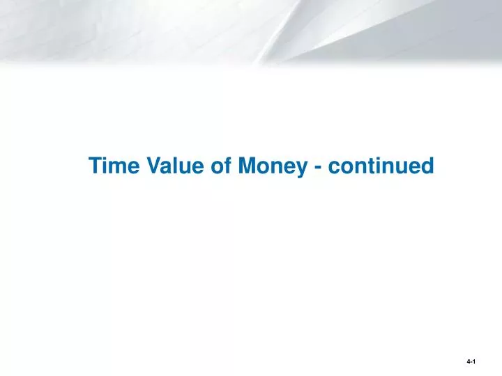 time value of money continued