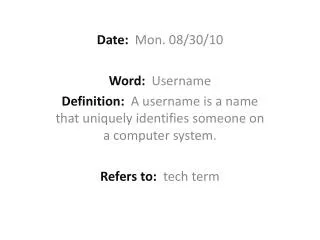 Date: Mon. 08/30/10 Word: Username