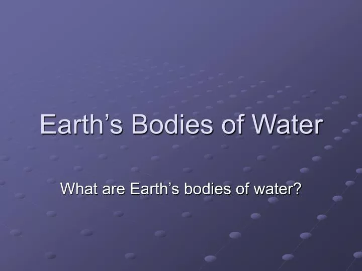 earth s bodies of water