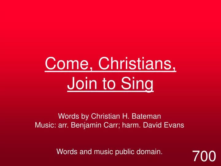 come christians join to sing