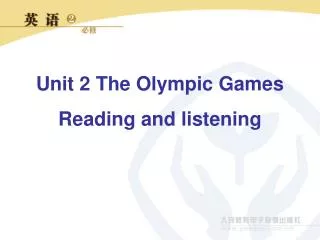 Unit 2 The Olympic Games Reading and listening