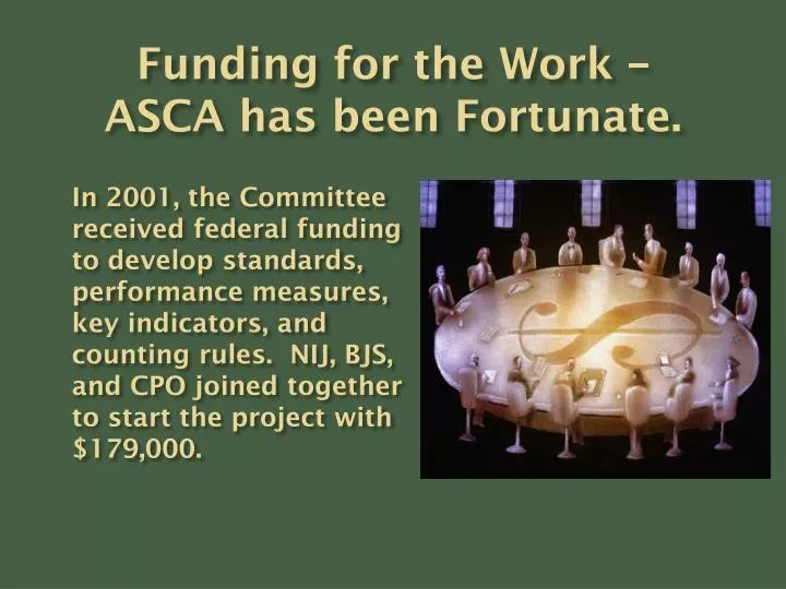 funding for the work asca has been fortunate