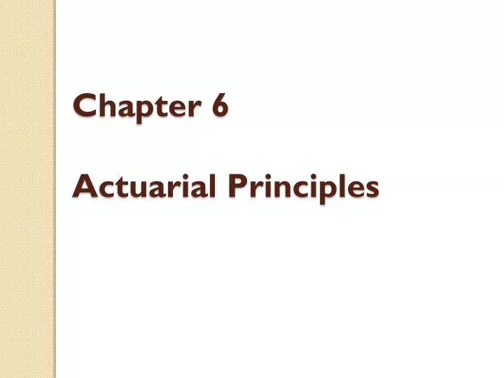 chapter 6 actuarial principles