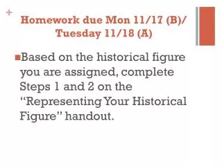 Homework due Mon 11/17 (B)/ Tuesday 11/18 (A)