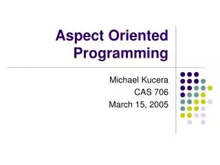 Aspect Oriented Programming