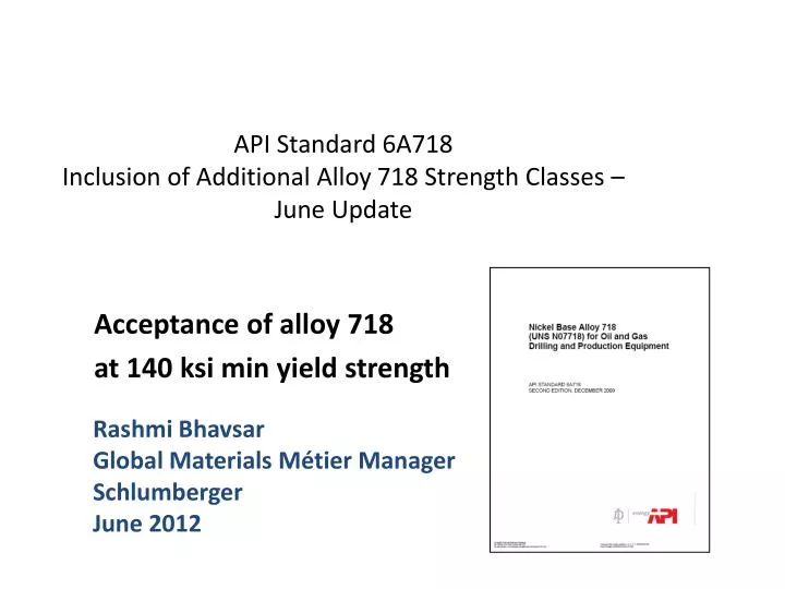 api standard 6a718 inclusion of additional alloy 718 strength classes j une update