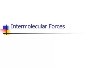 Intermolecular Forces