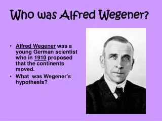 Who was Alfred Wegener?