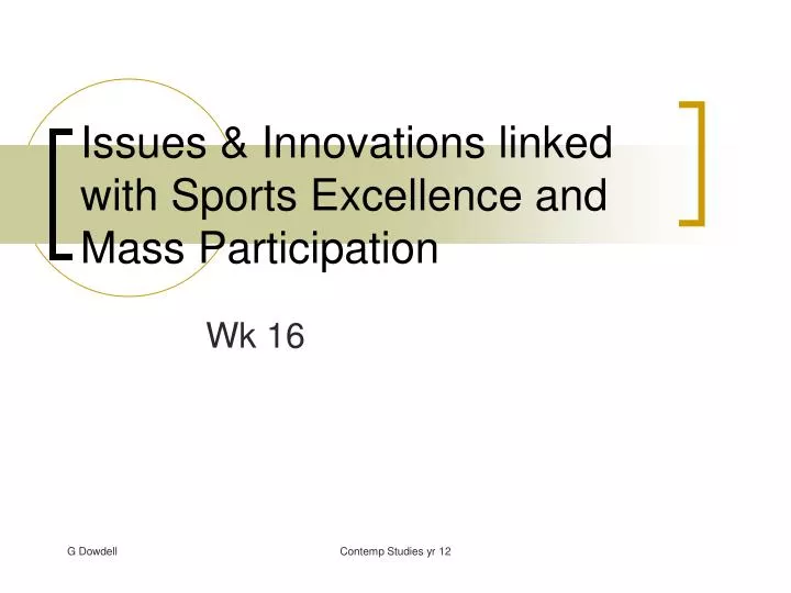 issues innovations linked with sports excellence and mass participation
