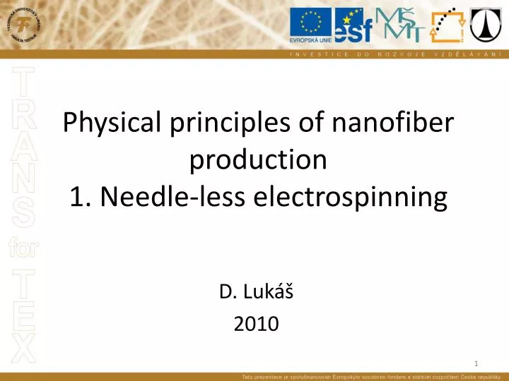 physical principles of nanofiber production 1 needle less electrospinning
