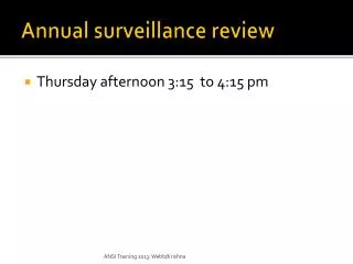 Annual surveillance review