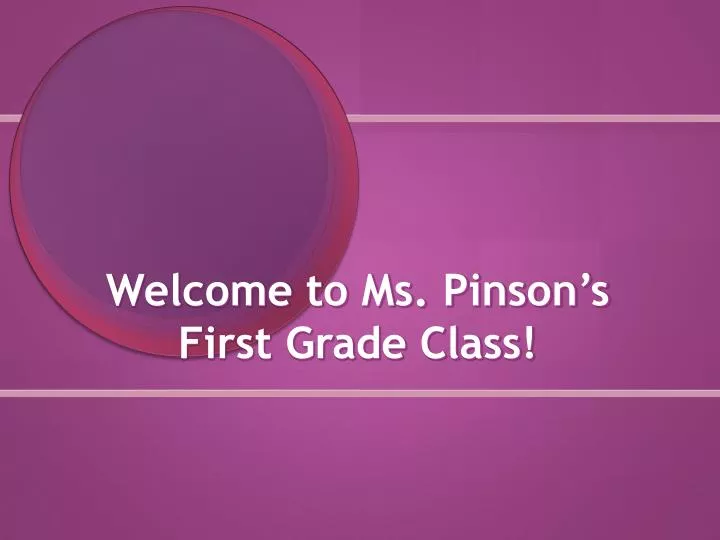 welcome to ms pinson s first grade class