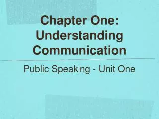 Chapter One: Understanding Communication