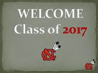 WELCOME Class of 2017