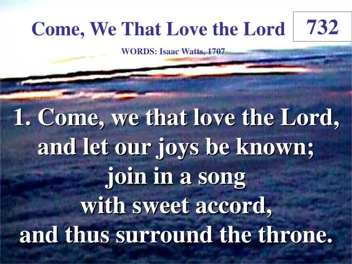 come we that love the lord 1