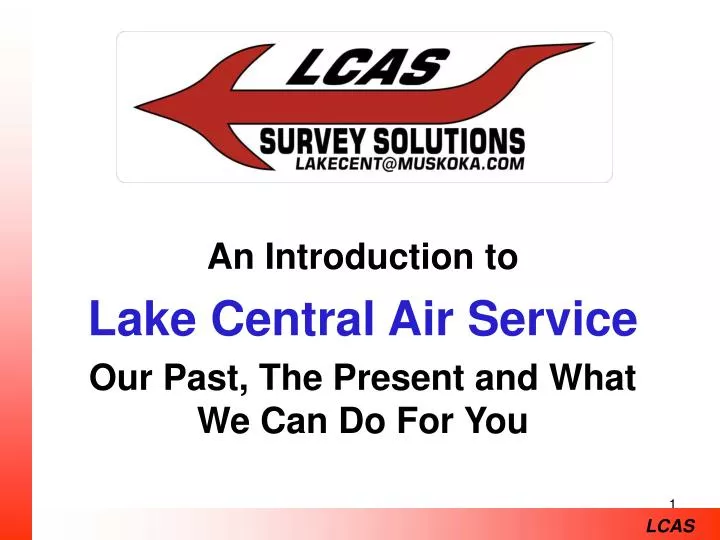 an introduction to lake central air service our past the present and what we can do for you