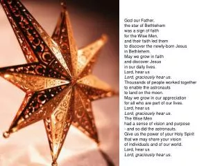 God our Father, the star of Bethlehem was a sign of faith for the Wise Men,