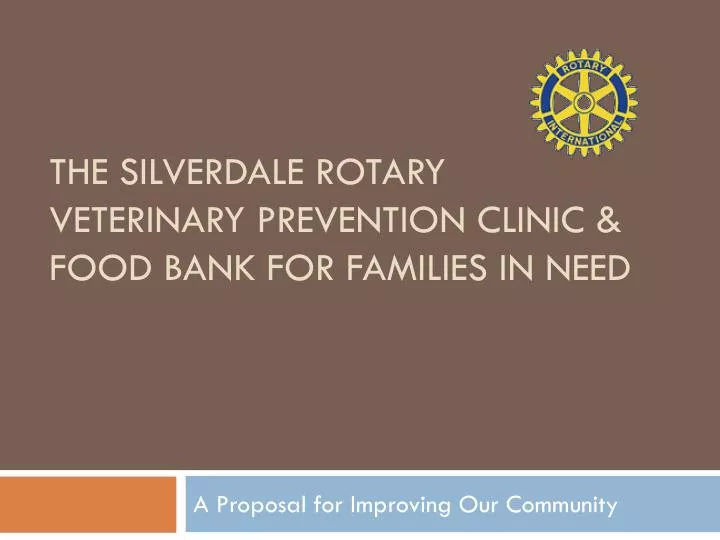 the silverdale rotary veterinary prevention clinic food bank for families in need
