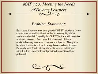 MAT 735 : Meeting the Needs of Diverse Learners