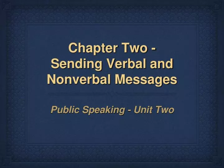 chapter two sending verbal and nonverbal messages