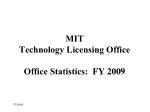 MIT Technology Licensing Office Office Statistics: FY 2009
