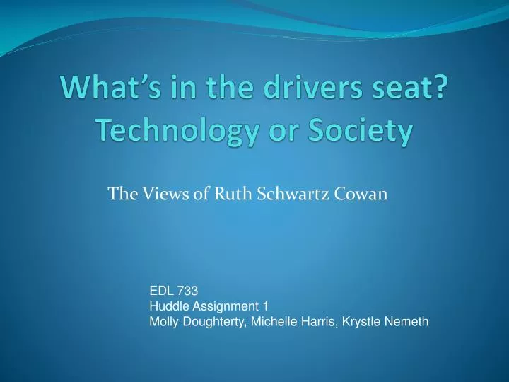 what s in the drivers seat technology or society
