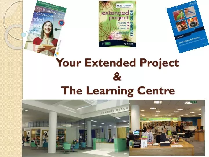 your extended project the learning centre