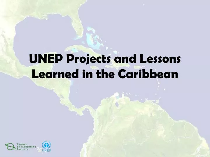 unep projects and lessons learned in the caribbean