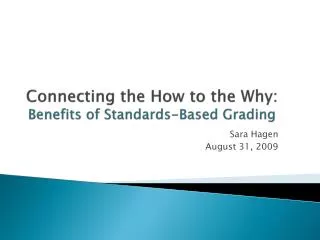 Connecting the How to the Why: Benefits of Standards-Based Grading